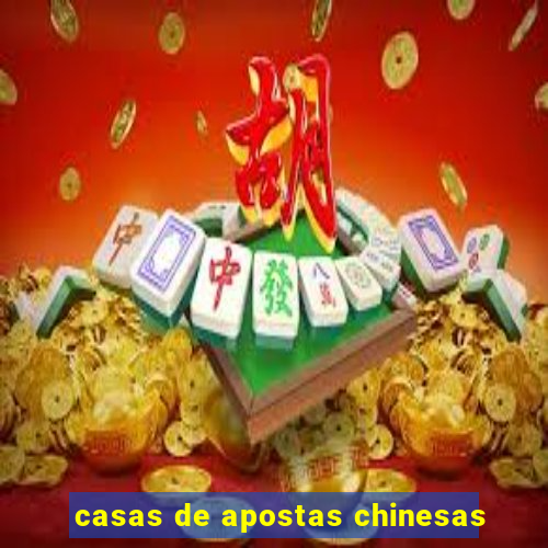 casas de apostas chinesas